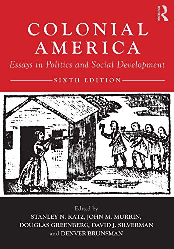 Imagen de archivo de Colonial America: Essays in Politics and Social Development a la venta por Book House in Dinkytown, IOBA