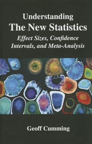 Stock image for Understanding The New Statistics: Effect Sizes, Confidence Intervals, and Meta-Analysis (Multivariate Applications Series) for sale by Chiron Media