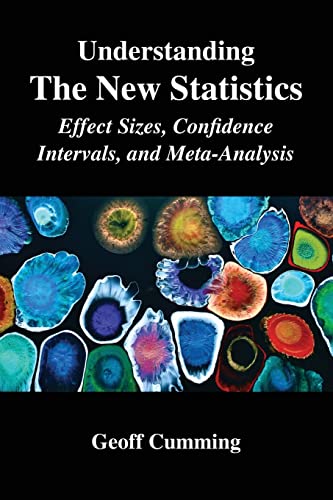 Stock image for Understanding The New Statistics: Effect Sizes, Confidence Intervals, and Meta-Analysis for sale by ThriftBooks-Dallas