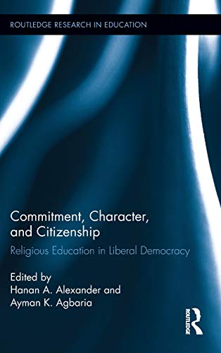 Stock image for Commitment, Character, and Citizenship: Religious Education in Liberal Democracy (Routledge Research in Education) for sale by Chiron Media