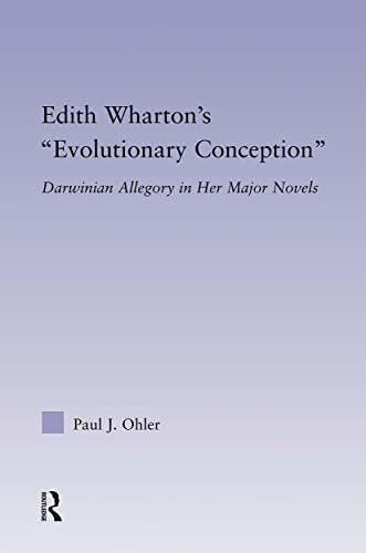 Stock image for Edith Wharton's "Evolutionary Conception": Darwinian Allegory in the Major Novels for sale by Revaluation Books