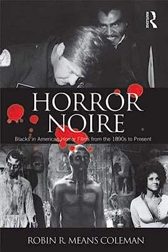 Imagen de archivo de Horror Noire: Blacks in American Horror Films from the 1890s to Present a la venta por HPB-Red