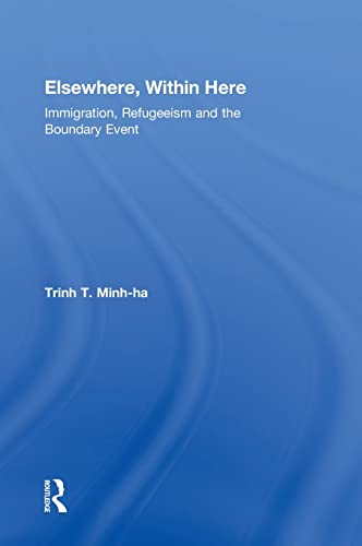 Stock image for Elsewhere, Within Here: Immigration, Refugeeism and the Boundary Event for sale by Chiron Media