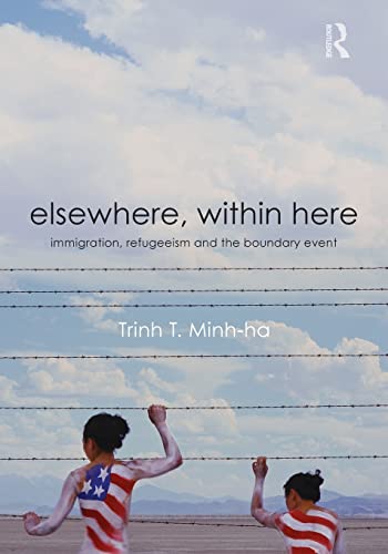 9780415880220: Elsewhere, Within Here: Immigration, Refugeeism and the Boundary Event