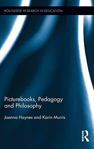 Beispielbild fr Picturebooks, Pedagogy and Philosophy (Routledge Research in Education) zum Verkauf von Chiron Media