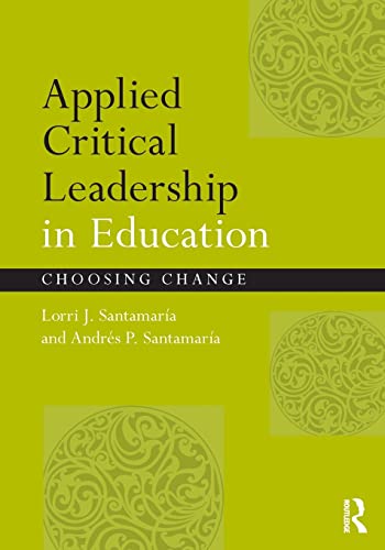 Stock image for Applied Critical Leadership in Education : Choosing Change for sale by Blackwell's