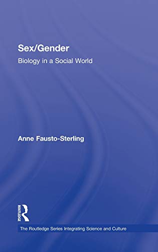 Imagen de archivo de Sex/Gender: Biology in a Social World (The Routledge Series Integrating Science and Culture) a la venta por Chiron Media