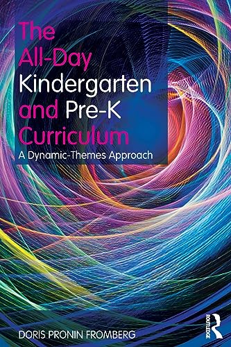 The All-Day Kindergarten and Pre-K Curriculum (9780415881531) by Fromberg, Doris Pronin