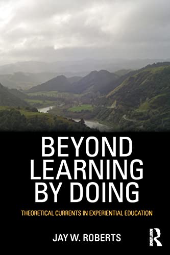 Imagen de archivo de Beyond Learning by Doing: Theoretical Currents in Experiential Education a la venta por Blackwell's
