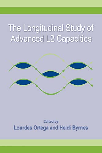 Stock image for The Longitudinal Study of Advanced L2 Capacities (Second Language Acquisition Research Series) for sale by BooksRun
