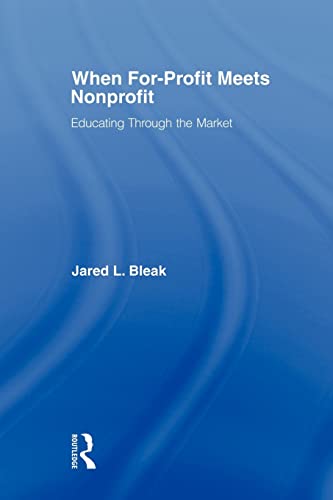 9780415882460: When For-Profit Meets Nonprofit (Studies in Higher Education)