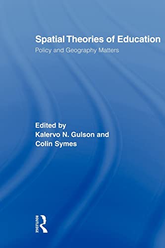 Stock image for Spatial Theories of Education : Policy and Geography Matters for sale by Blackwell's