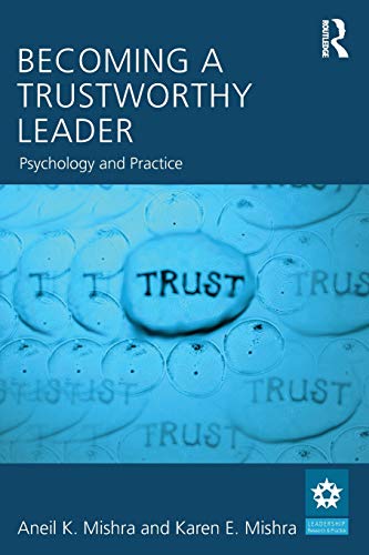 9780415882828: Becoming a Trustworthy Leader: Psychology and Practice (Leadership: Research and Practice)