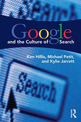 Beispielbild fr Google and the Culture of Search zum Verkauf von Blackwell's