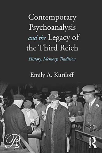 Stock image for Contemporary Psychoanalysis and the Legacy of the Third Reich: History, Memory, Tradition for sale by Blackwell's