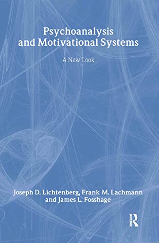 Stock image for Psychoanalysis and Motivational Systems: A New Look: 33 (Psychoanalytic Inquiry Book Series) for sale by Great Matter Books