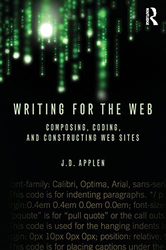 Stock image for Writing for the Web: Composing, Coding, and Constructing Web Sites for sale by Books Unplugged