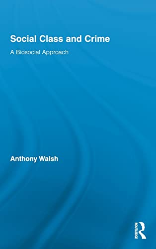 Beispielbild fr Social Class and Crime: A Biosocial Approach (Routledge Advances in Criminology) zum Verkauf von Chiron Media
