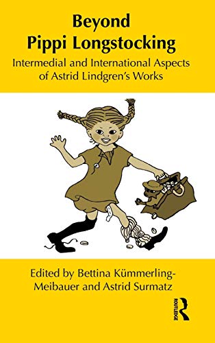 Stock image for Beyond Pippi Longstocking: Intermedial and International Approaches to Astrid Lindgren's Work (Children's Literature and Culture) for sale by Chiron Media