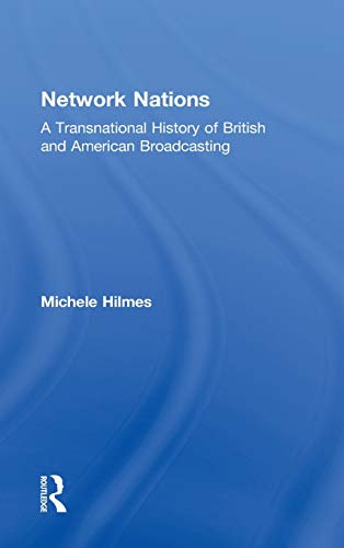 Imagen de archivo de Network Nations: A Transnational History of British and American Broadcasting a la venta por Open Books