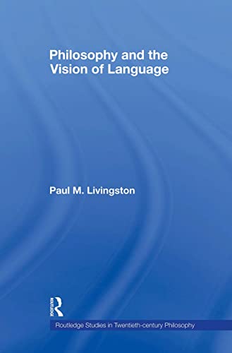 Beispielbild fr Philosophy and the Vision of Language zum Verkauf von Blackwell's