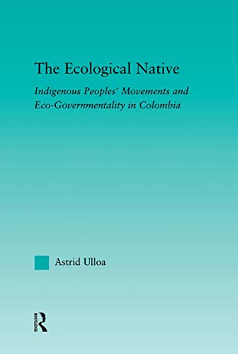 9780415884051: The Ecological Native (Indigenous Peoples and Politics)