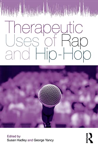 Stock image for Therapeutic Uses of Rap and Hip-Hop for sale by Blackwell's