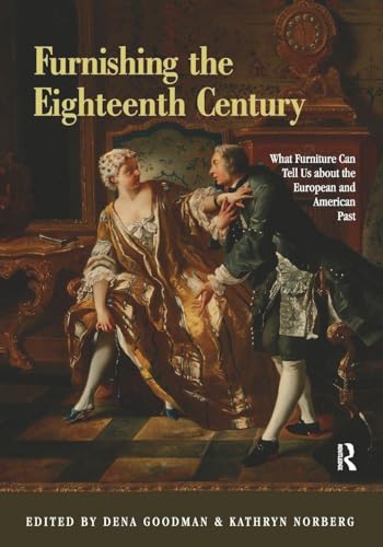 Immagine stock per Furnishing the Eighteenth Century: What Furniture Can Tell Us About the European and American Past