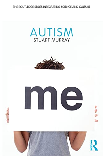 Beispielbild fr Autism (The Routledge Series Integrating Science and Culture) zum Verkauf von BooksRun