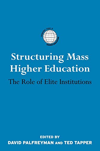 Stock image for Structuring Mass Higher Education : The Role of Elite Institutions for sale by Basi6 International