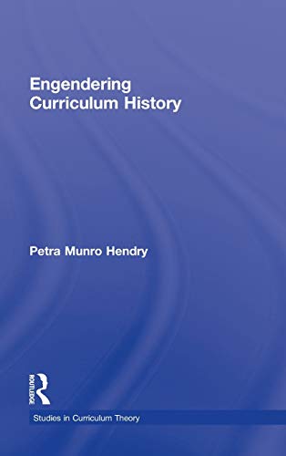 Stock image for Engendering Curriculum History (Studies in Curriculum Theory Series) for sale by Chiron Media