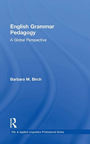 Stock image for English Grammar Pedagogy: A Global Perspective (ESL & Applied Linguistics Professional Series) for sale by Chiron Media