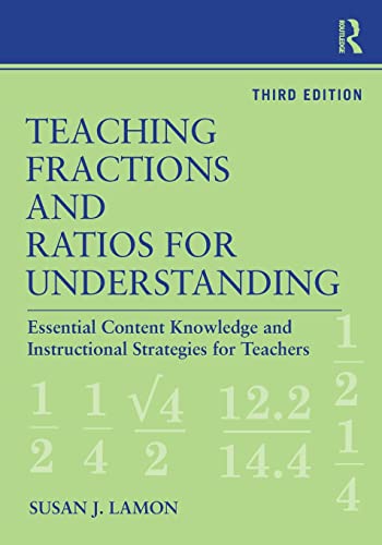 9780415886123: Teaching Fractions and Ratios for Understanding: Essential Content Knowledge and Instructional Strategies for Teachers