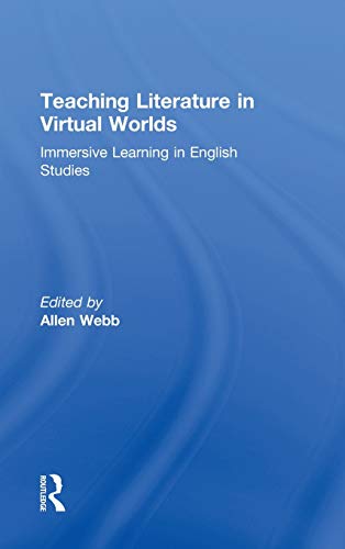 9780415886284: Teaching Literature in Virtual Worlds: Immersive Learning in English Studies