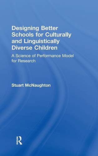 Beispielbild fr Designing Better Schools for Culturally and Linguistically Diverse Children: A Science of Performance Model for Research zum Verkauf von Chiron Media