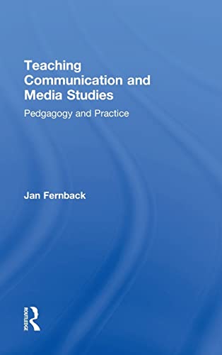 Imagen de archivo de Teaching Communication and Media Studies: Pedagogy and Practice a la venta por Chiron Media