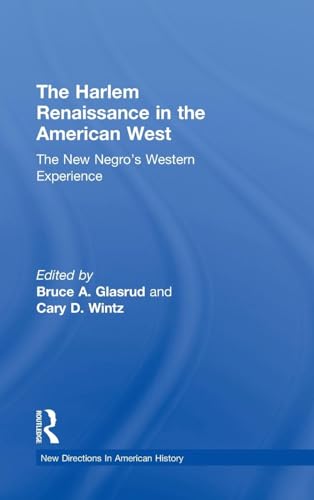 Stock image for The Harlem Renaissance in the American West: The New Negro's Western Experience for sale by Revaluation Books