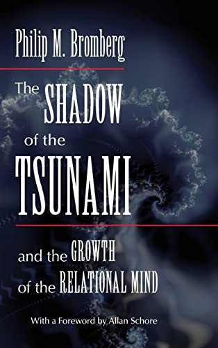 Beispielbild fr The Shadow of the Tsunami: and the Growth of the Relational Mind zum Verkauf von Chiron Media