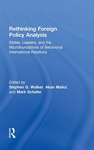 Imagen de archivo de Rethinking Foreign Policy Analysis: States, Leaders, and the Microfoundations of Behavioral International Relations (Role Theory and International Relations) a la venta por Chiron Media