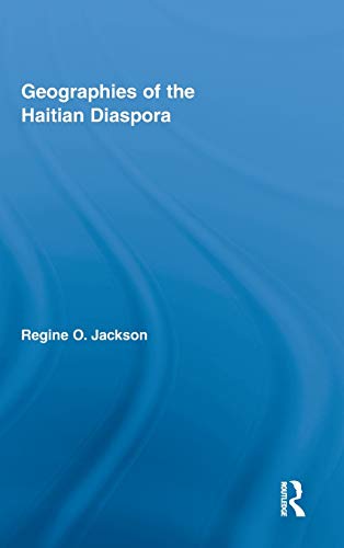 9780415887083: Geographies of the Haitian Diaspora: 03 (Routledge Studies on African and Black Diaspora)