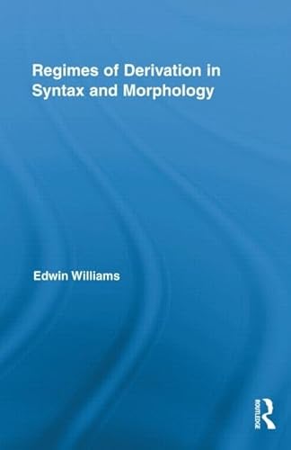 Stock image for Regimes of Derivation in Syntax and Morphology (Routledge Leading Linguists) for sale by Chiron Media