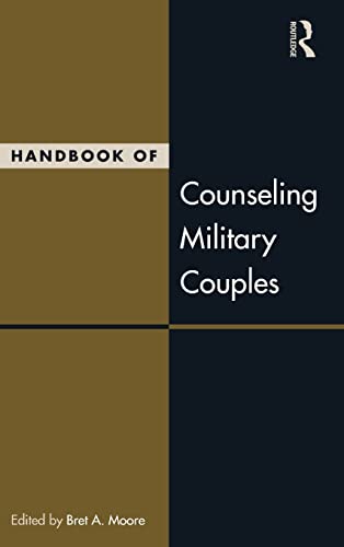Stock image for Handbook of Counseling Military Couples (Routledge Series on Family Therapy and Counseling) for sale by Goodwill Southern California