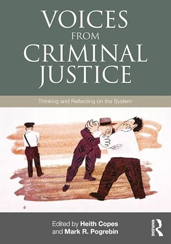 Beispielbild fr Voices from Criminal Justice: Thinking and Reflecting on the System (Criminology and Justice Studies) zum Verkauf von Wonder Book