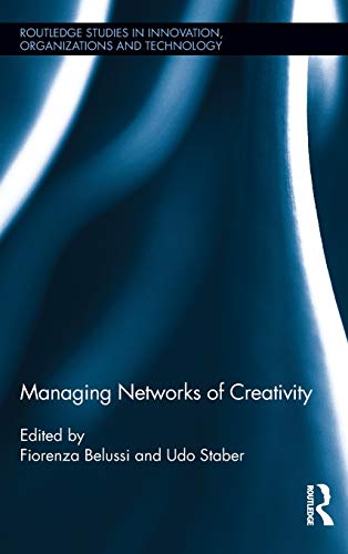 Imagen de archivo de Managing Networks of Creativity (Routledge Studies in Innovation, Organizations and Technology) a la venta por Chiron Media