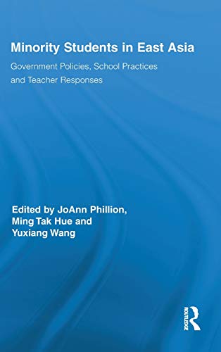 Stock image for Minority Students in East Asia: Government Policies, School Practices and Teacher Responses (Routledge Series on Schools and Schooling in Asia) for sale by Chiron Media