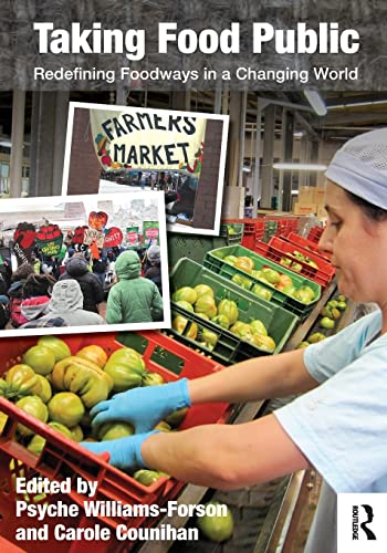 Beispielbild fr Taking Food Public: Redefining Foodways in a Changing World zum Verkauf von Smith Family Bookstore Downtown