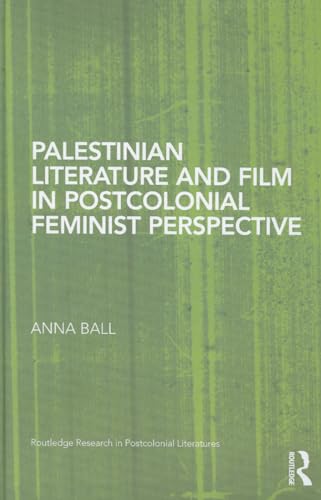 Stock image for Palestinian Literature and Film in Postcolonial Feminist Perspective (Routledge Research in Postcolonial Literatures) for sale by Chiron Media