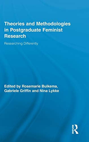 Stock image for Theories and Methodologies in Postgraduate Feminist Research: Researching Differently (Routledge Advances in Feminist Studies and Intersectionality) for sale by Chiron Media