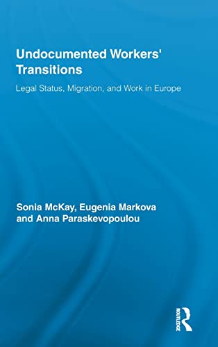 Beispielbild fr Undocumented Workers' Transitions: Legal Status, Migration, and Work in Europe zum Verkauf von Blackwell's