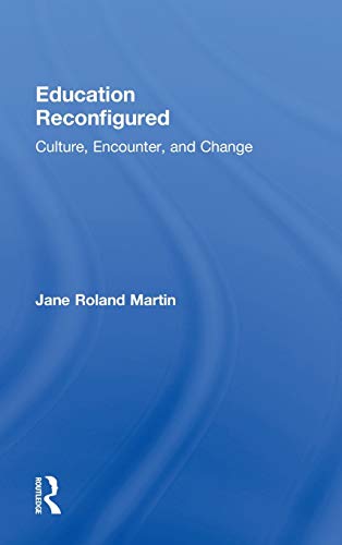 9780415889629: Education Reconfigured: Culture, Encounter, and Change